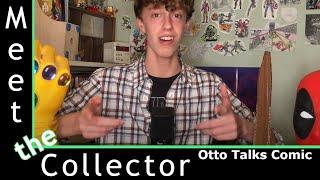 Meet The Collector:  Otto Talks Comic