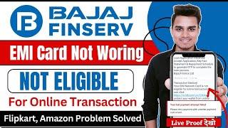 Bajaj finserv emi card not eligible online transaction | Bajaj finserv emi card declined problem