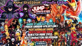 RELEASE‼️ NEW ANIME CrossOver War Mugen Android OFFLINE - Watch Mode BEST Charaters HD Version 2025