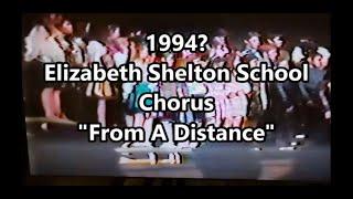 1994 "From A Distance" Elizabeth Shelton School Chorus CT All-City Concert