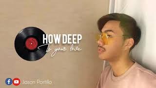 How Deep Is Your Love (Cover) - Jason Portillo