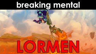 Breaking Mental #1: Lormen