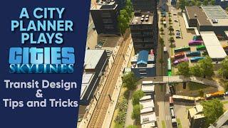 Cities: Skylines - Transit Design Theory & Transit Tips and Tricks (From a City Planner) NO MODS