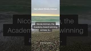 Fact about Nicole Kidman #facts #facts #wtfacts #shortsfacts #shorts