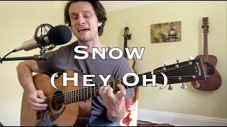 Snow (Hey Oh) - Red Hot Chili Peppers (acoustic cover)