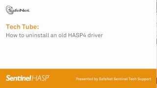 Sentinel Support- How to uninstall an old HASP4 driver