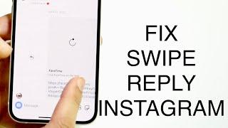 How To FIX Instagram Swipe Reply Not Working! (2023)