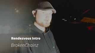 BrokenChainz - Rendezvous Intro (prod. URMY)