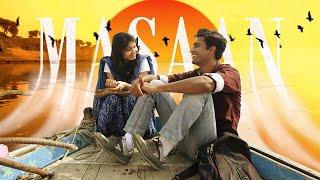 Phir Kya ? | A "Masaan" Edit