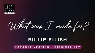 What was I made for? - Billie Eilish (Original Key Karaoke) - Piano Instrumental Cover with Lyrics