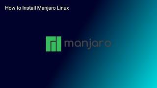 How to Install Manjaro Linux