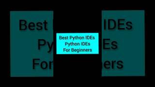 Top Python IDEs | Python IDEs For Beginners | #shorts #codinglife #viral