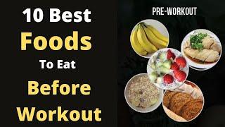 10 Best Foods To Eat Before Workout - Pre-workout Meal Ideas