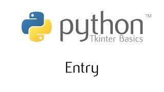 Tkinter Basics - The Entry Widget