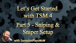 WoW TSM 4 Beginners Guide - Part 5 - Sniping & Sniper Setup