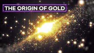 What Is The Origin Of Gold?