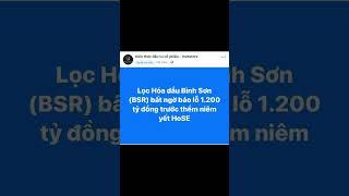 Lọc Hóa dầu Bình Sơn (BSR) bất ngờ báo lỗ 1.200 tỷ đồng trước thềm niêm yết HoSÉ #anhtuantran #trade