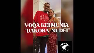 VOQA KEI MUNIA - DAKOBA NI DEI