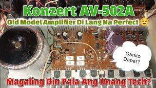 Konzert AV-502A Old Model Amplifier Sibak Output Transistor| Ang Galing Ng 1st Tech? #repair #share