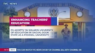 FG Adopts Tai Solarin University Of Education In Ijagun, Ogun State As A Federal University