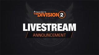 The Division 2 LIVE ANNOUNCEMENT! Co-Stream