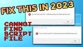 Fix Cannot find Script File Maintenance.vbs + Startpcheck.vbs