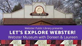 Let's Explore Webster! - The Webster Museum