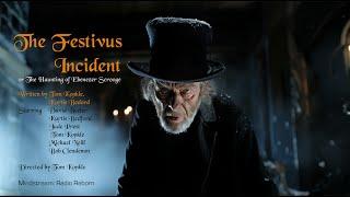 The Haunting of Ebenezer Scrooge: A Festivus Comedy Parody