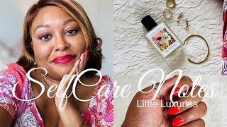 SelfCare Notes: Little Luxuries | self care routine, mani/pedi, & solo date | @TracyHasAPlan