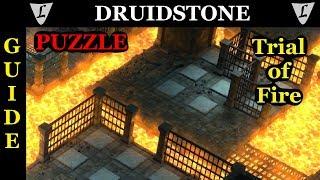 DRUIDSTONE - Puzzle Guide #03 - Trial of Fire