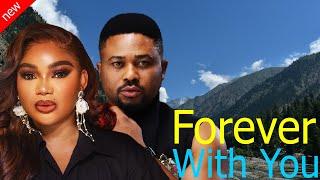 FOREVER WITH YOU - Mike Godson and Rachael Okonkwo New Comedy Nollywood Movie 2024