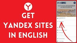 How to Get Yandex Site Language to English 2024?