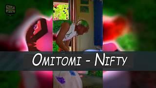 Omitomi - Nifty (super very official video)