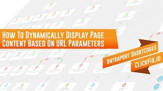 How To Dynamically Display Page Content Based On URL Parameters