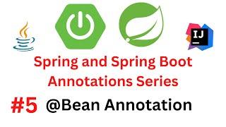 Spring & Spring Boot Annotations Series - #5 - @Bean Annotation | @Configuration | Java Config