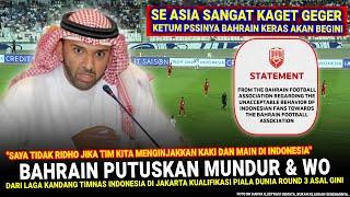  PERNYATAAN MENGEJUTKAN & GILA Federasi Bahrain !! Pilih WO vs Timnas Indonesia Jadi Tuntutan Saya