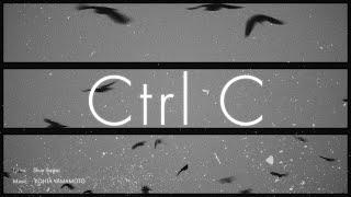 KOHTA YAMAMOTO feat. Shun Ikegai「Ctrl C」Official Video