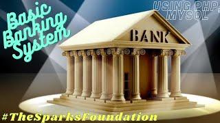 Basic Banking System | Using PHP, HTML, CSS | The Sparks Foundation | Kunal Garg