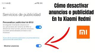 Cómo desactivar anuncios o publicidad de tu Xiaomi 2024