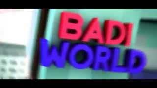 Intro -BadiWorld  // By FuzeIt