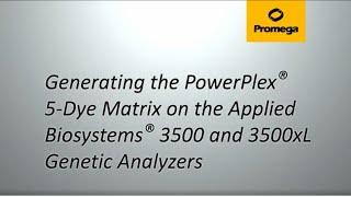 Generating PowerPlex® 5-Dye Matrix