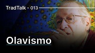 TradTalk Podcast #013 - Olavismo ft. Rafael Queiroz