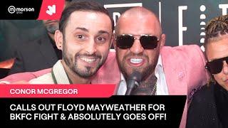 CONOR MCGREGOR CALLS OUT MAYWEATHER FOR BKFC FIGHT! GOES OFF ON TOPURIA, MIKE PERRY, TALKS NATE DIAZ