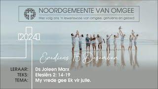 Erediens 9h00, Sondag 15 Desember 2024, Ds Joleen Marx