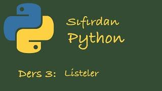 Sıfırdan Python Dersleri Ders 3: Listeler (Lists)