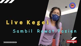 LIVE KEGEL SAMBIL RAWAT & JAGAIN PASIEN