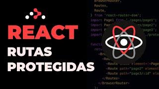 React, Rutas protegidas con React Router v6