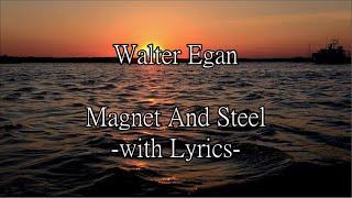 Walter Egan - Magnet And Steel (Original Version w/Lyrics)