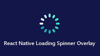 react native Loading Spinner with dynamic action control