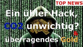 Top News - Ein übler Hack, CO2 unwichtig & überragendes Gold #gold #silber #crash #klima